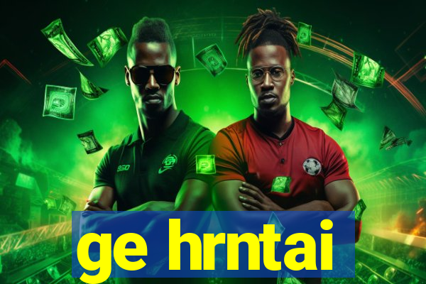 ge hrntai